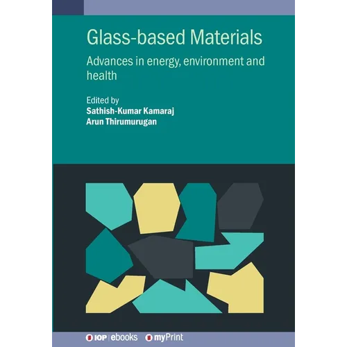 Glass-based Materials: Advances in energy, environment and health - Paperback