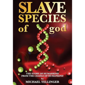 Slave Species of god: Story of humankind - From the cradle of humankind - Paperback