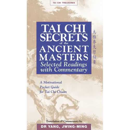 Tai CHI Secrets of the Ancient Masters: Selected Readings from the Masters - Paperback