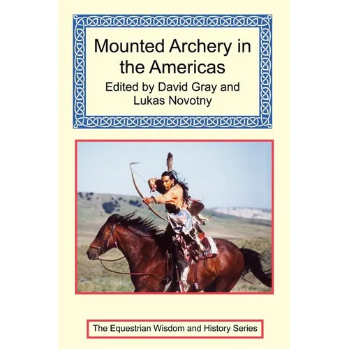 Mounted Archery in the Americas - Paperback