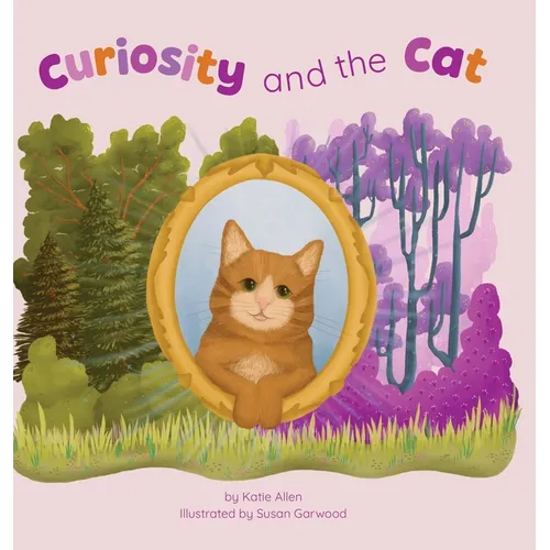 Curiosity and the Cat - Hardcover