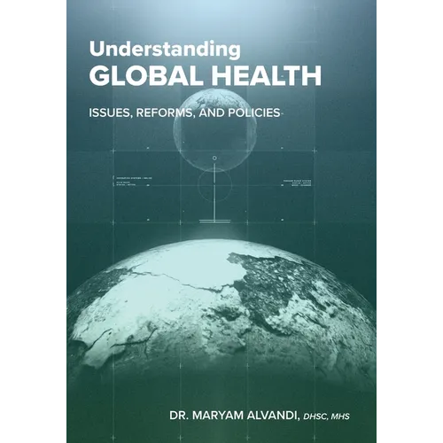 Understanding Global Health: Issues, Reforms, and Policies - Paperback