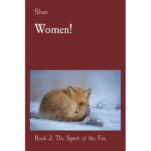 Women!: Book 2: The Spirit of the Fox - Paperback