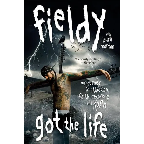 Got the Life: My Journey of Addiction, Faith, Recovery, and Korn - Paperback