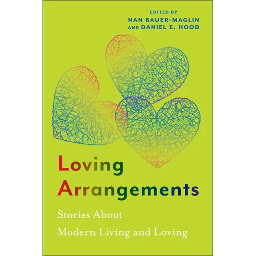 Loving Arrangements: Stories about Modern Living and Loving - Hardcover
