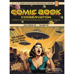 Comic Book Conservation: Materials and Methods for Preserving our Pop Culture Heritage - Hardcover