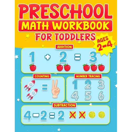 Preschool Math Workbook for Toddlers Ages 2-4: Learning Activities Activity Book Addition and Subtraction Number Tracing Counting Matching Activities - Paperback
