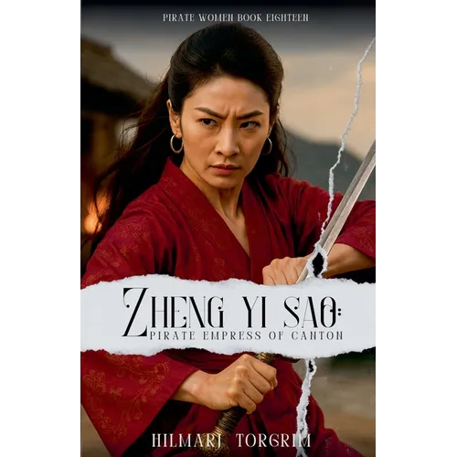 Zheng Yi Sao: Pirate Empress of Canton - Paperback