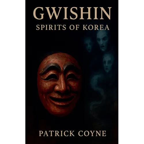 Gwishin Spirits Of Korea - Paperback
