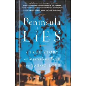 Peninsula of Lies: A True Story of Mysterious Birth and Taboo Love - Paperback
