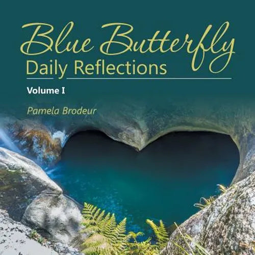 Blue Butterfly Daily Reflections: Volume I - Paperback