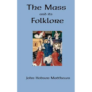 The Mass and its Folklore - Paperback
