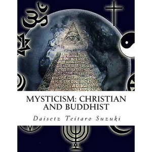 Mysticism: Christian and Buddhist - Paperback