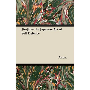 Jiu-Jitsu the Japanese Art of Self Defence - Paperback