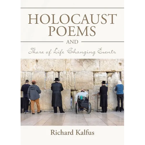 Holocaust Poems and Those of Life Changing Events - Paperback