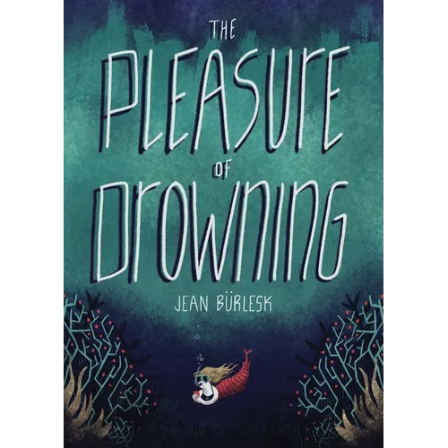 The Pleasure of Drowning - Paperback
