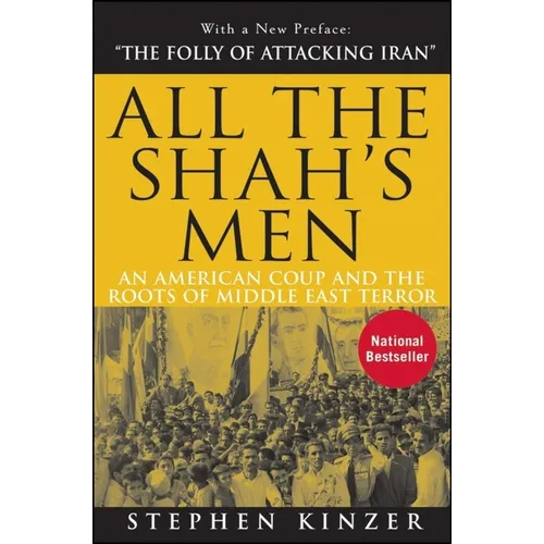 All the Shah's Men: An American Coup and the Roots of Middle East Terror - Paperback