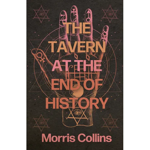 The Tavern at the End of History - Hardcover