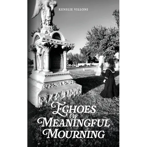 Echoes of Meaningful Mourning - Paperback
