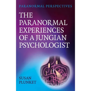 Paranormal Perspectives: The Paranormal Experiences of a Jungian Psychologist - Paperback