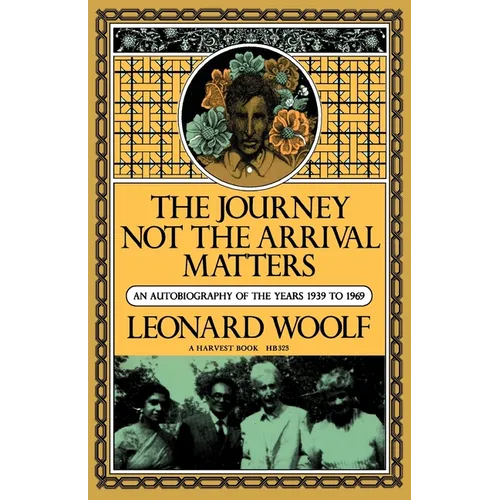 Journey Not the Arrival Matters: An Autobiography of the Years 1939 to 1969 - Paperback