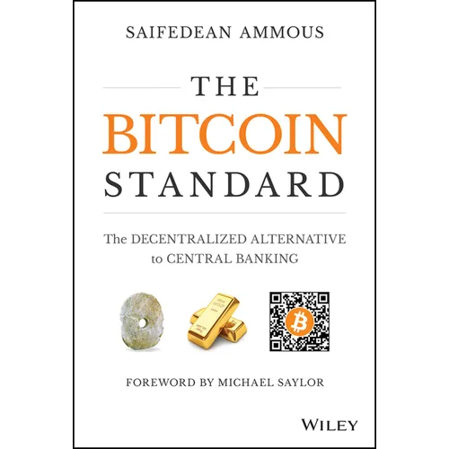 The Bitcoin Standard: The Decentralized Alternative to Central Banking - Hardcover