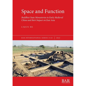 Space and Function: Buddhist State Monasteries in Early Medieval China and their Impact on East Asia - Paperback
