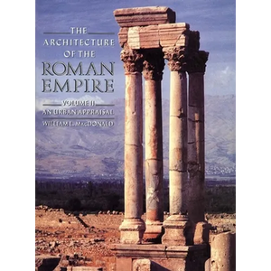 The Architecture of the Roman Empire: An Urban Appraisal - Paperback