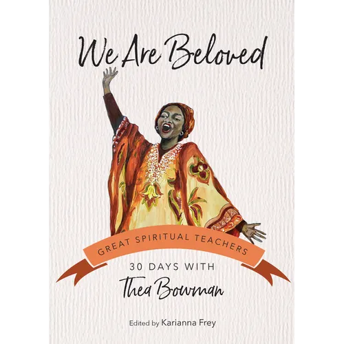 We Are Beloved: 30 Days with Thea Bowman - Paperback