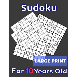 Sudoku For 10 Years Old Large Print: 80 Sudoku Puzzles Easy and Medium for Kids Age 10 With Solutions In The End. Cool Gift Idea For Birthday, Anniver - Paperback