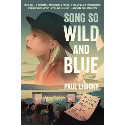 Song So Wild and Blue: A Life with the Music of Joni Mitchell - Paperback