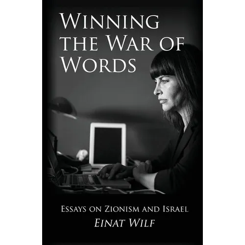 Winning the War of Words: Essays on Zionism and Israel - Paperback