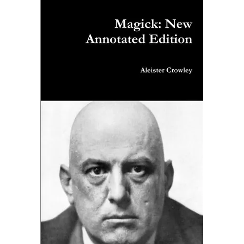 Magick: New Annotated Edition - Paperback