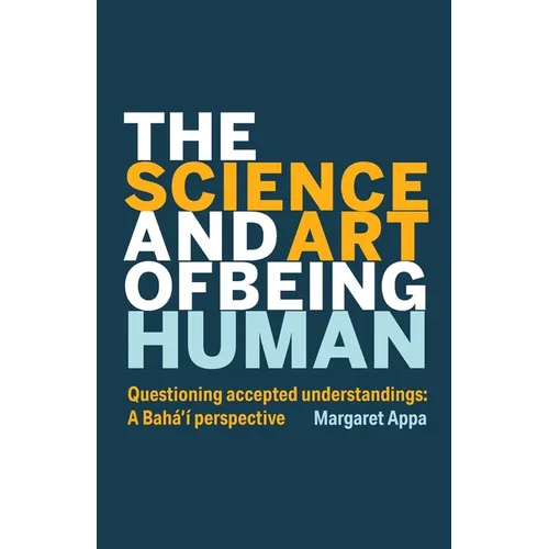 The Science and Art of Being Human - Paperback