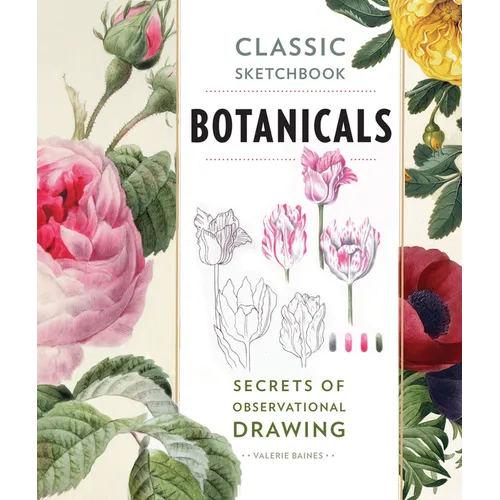 Classic Sketchbook: Botanicals: Secrets of Observational Drawing - Paperback