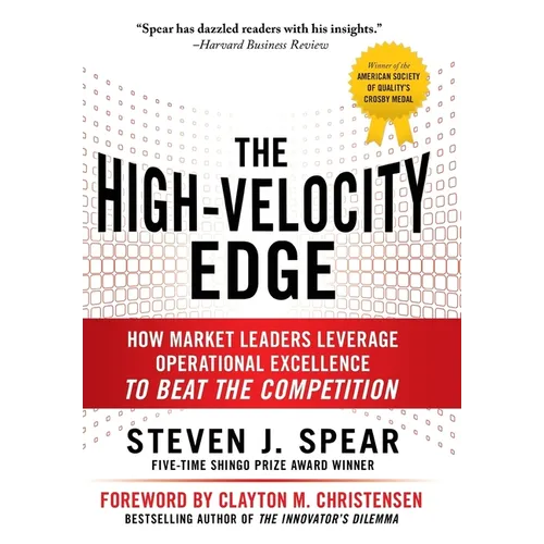 The High-Velocity Edge: How Market Leaders Leverage Operational Excellence to Beat the Competition - Hardcover