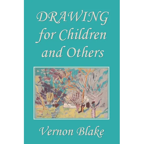 Drawing for Children and Others (Yesterday's Classics) - Paperback