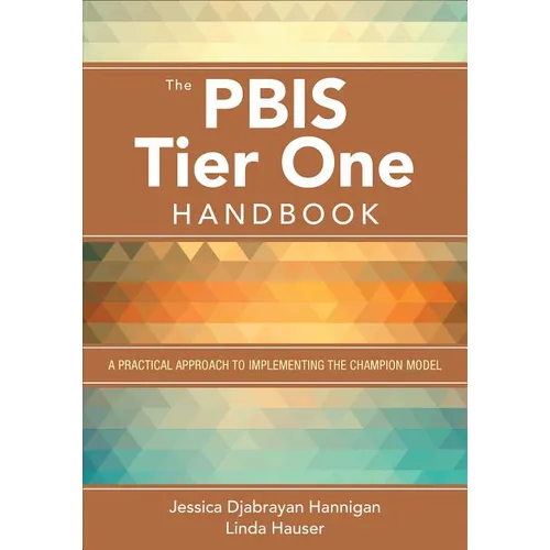 The Pbis Tier One Handbook: A Practical Approach to Implementing the Champion Model - Paperback