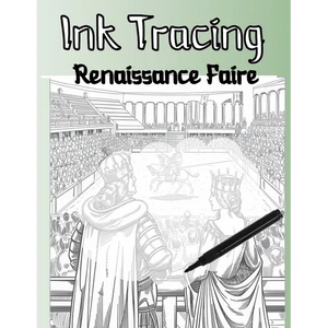 Ink Tracing Renaissance Faire - Paperback
