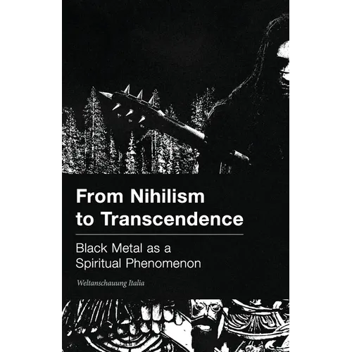 From Nihilism to Transcendence: Black Metal as a Spiritual Phenomenon - Paperback