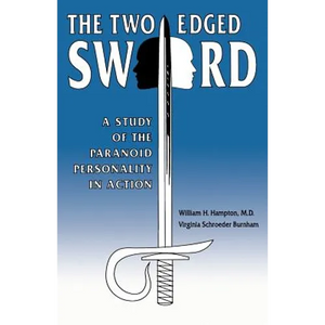 The Two-Edged Sword: A Study of the Paranoid Personality in Action - Paperback