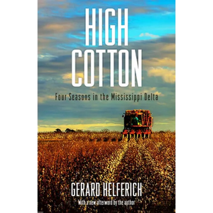 High Cotton: Four Seasons in the Mississippi Delta - Paperback