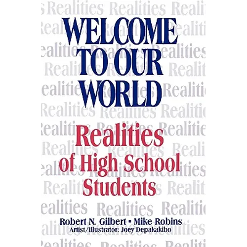 Welcome to Our World: Realities of High School Students - Paperback