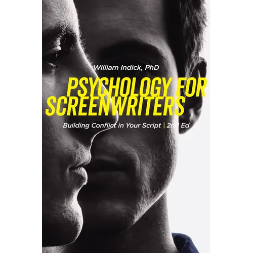 Psychology for Screenwriters: Building Conflict in Your Script - Paperback