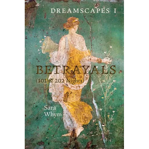 Dreamscapes I - Betrayals (101 & 202 Nights) - Paperback