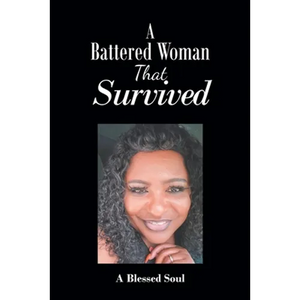 A Battered Woman That Survived - Paperback