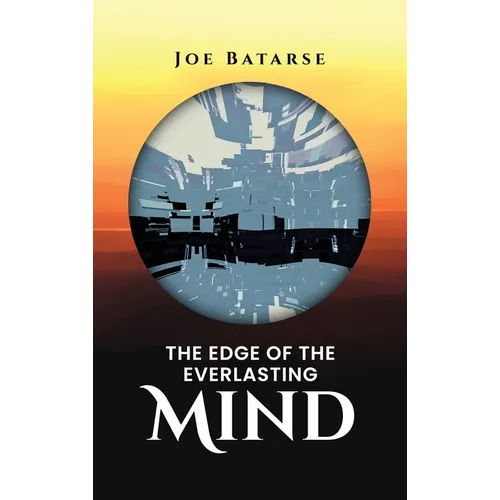 The Edge of the Everlasting Mind - Hardcover