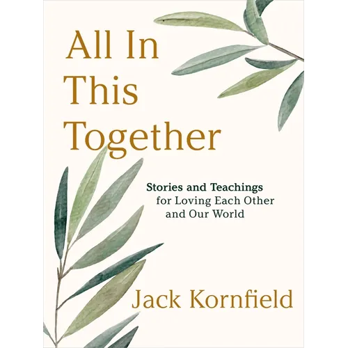 All in This Together: Stories and Teachings for Loving Each Other and Our World - Hardcover
