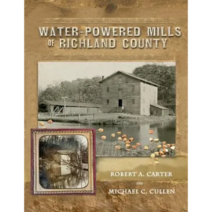 Water-Powered Mills of Richland County - Paperback