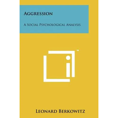 Aggression: A Social Psychological Analysis - Paperback